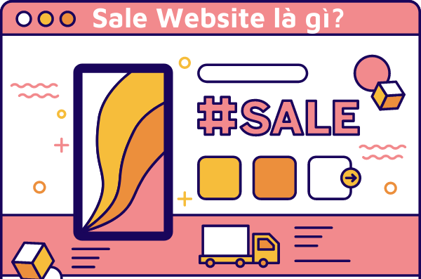 Tìm hiểu sale website là gì và cách áp dụng trong kinh doanh online