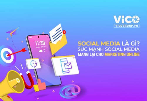 Social Media là gì? Sức mạnh Social Media mang lại cho Marketing Online