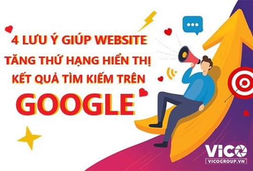 4 lưu ý giúp website tăng thứ hạng hiển thị kết quả tìm kiếm trên Google