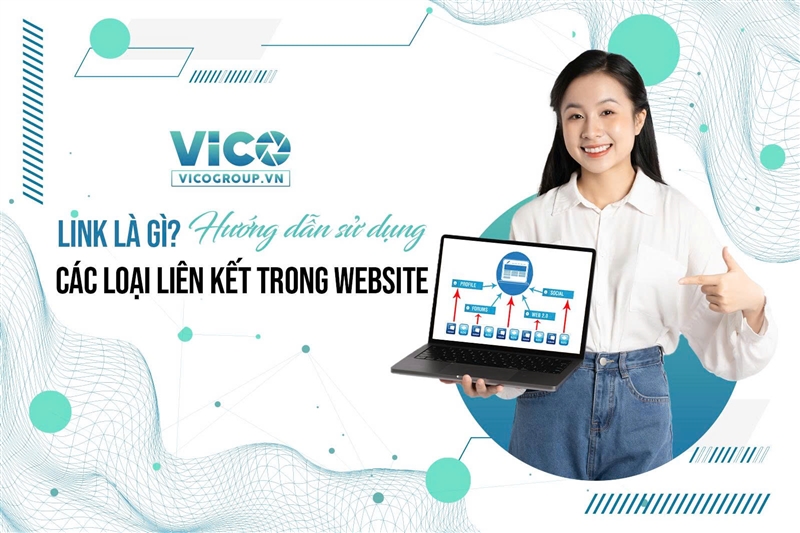 Link là gì? Hướng dẫn sử dụng các loại liên kết trong website