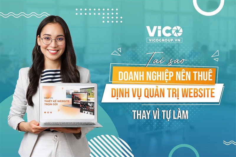 Tại sao doanh nghiệp nên thuê dịch vụ quản trị website thay vì tự làm?