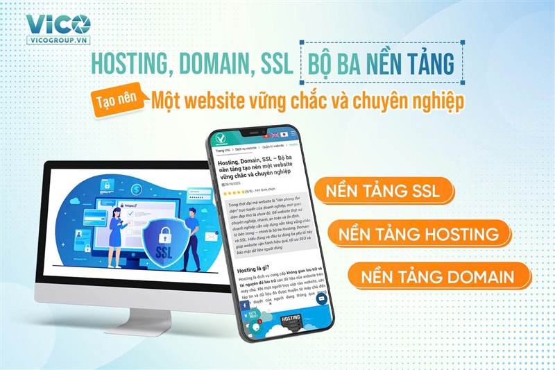 Hosting, Domain, SSL – Bộ ba nền tảng tạo nên một website vững chắc và chuyên nghiệp