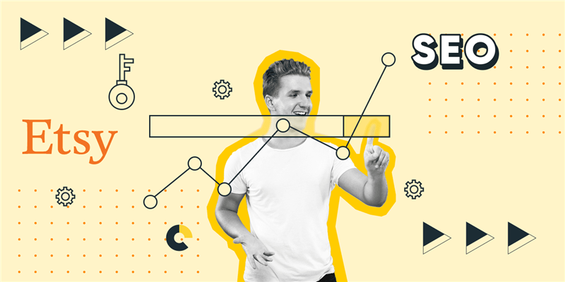 Etsy SEO là gì? Cách tối ưu chuẩn SEO trên Etsy để tăng lượt hiển thị và bán hàng