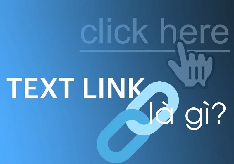Textlink trong SEO là gì? Cách xây dựng hiệu quả để lên Top Google