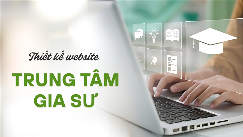 Thiết kế website trung tâm gia sư