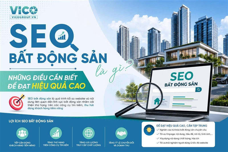 SEO bất động sản là gì? Những điều cần biết để đạt hiệu quả cao