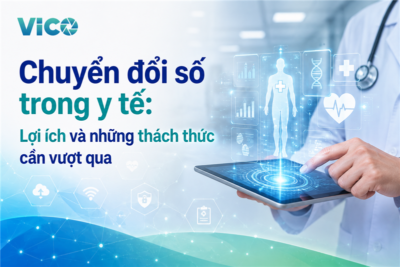 Chuyển đổi số trong y tế: Lợi ích và những thách thức cần vượt qua
