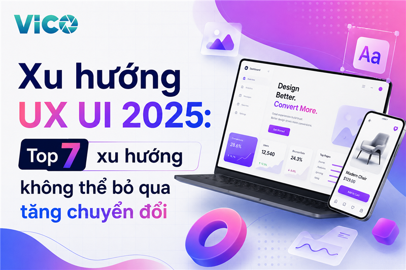  Xu hướng UX UI 2025: Top 7 xu hướng không thể bỏ qua tăng chuyển đổi