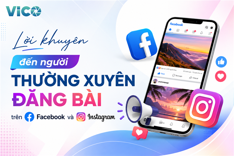 Lời khuyên đến người thường xuyên đăng bài trên trên Facebook và Instagram