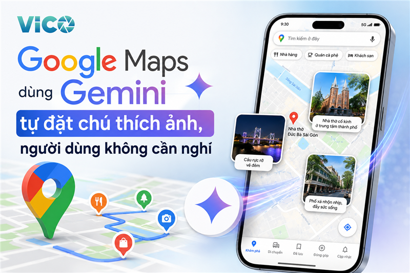 Google Maps dùng Gemini tự đặt chú thích ảnh, người dùng không cần nghĩ