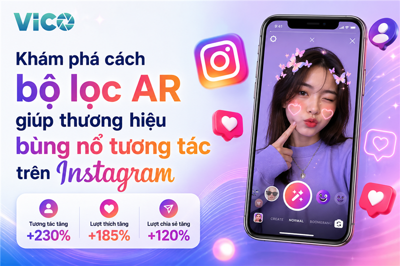 Khám phá cách bộ lọc AR giúp thương hiệu bùng nổ tương tác trên Instagram