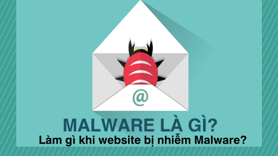 Malicious site là gì? Làm gì khi website bị nhiễm Malware?