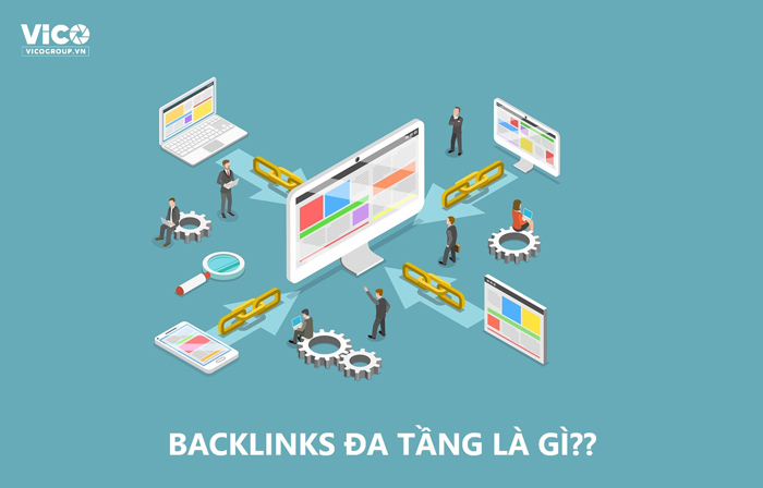 Backlinks Đa Tầng Là Gì? Lợi ích của Backlinks đa tầng mang lại cho SEO