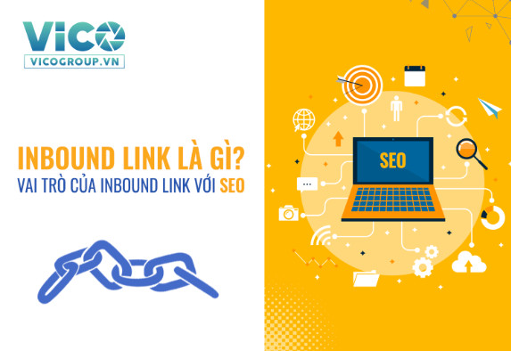 Inbound link là gì? Vai trò của Inbound link với SEO.