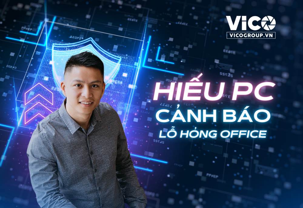 Hieupc cảnh báo người dùng về lỗ hổng bảo mật nghiêm trọng trong các phần mềm Office